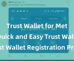 Trust Wallet for Metaverse Quick and Easy Trust Wallet Registration Process